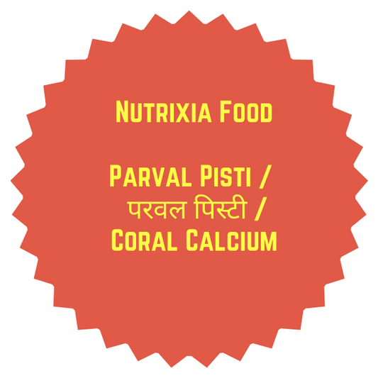 Parval Pisti /  परवल पिस्टी / Coral Calcium -Nutrixia Food