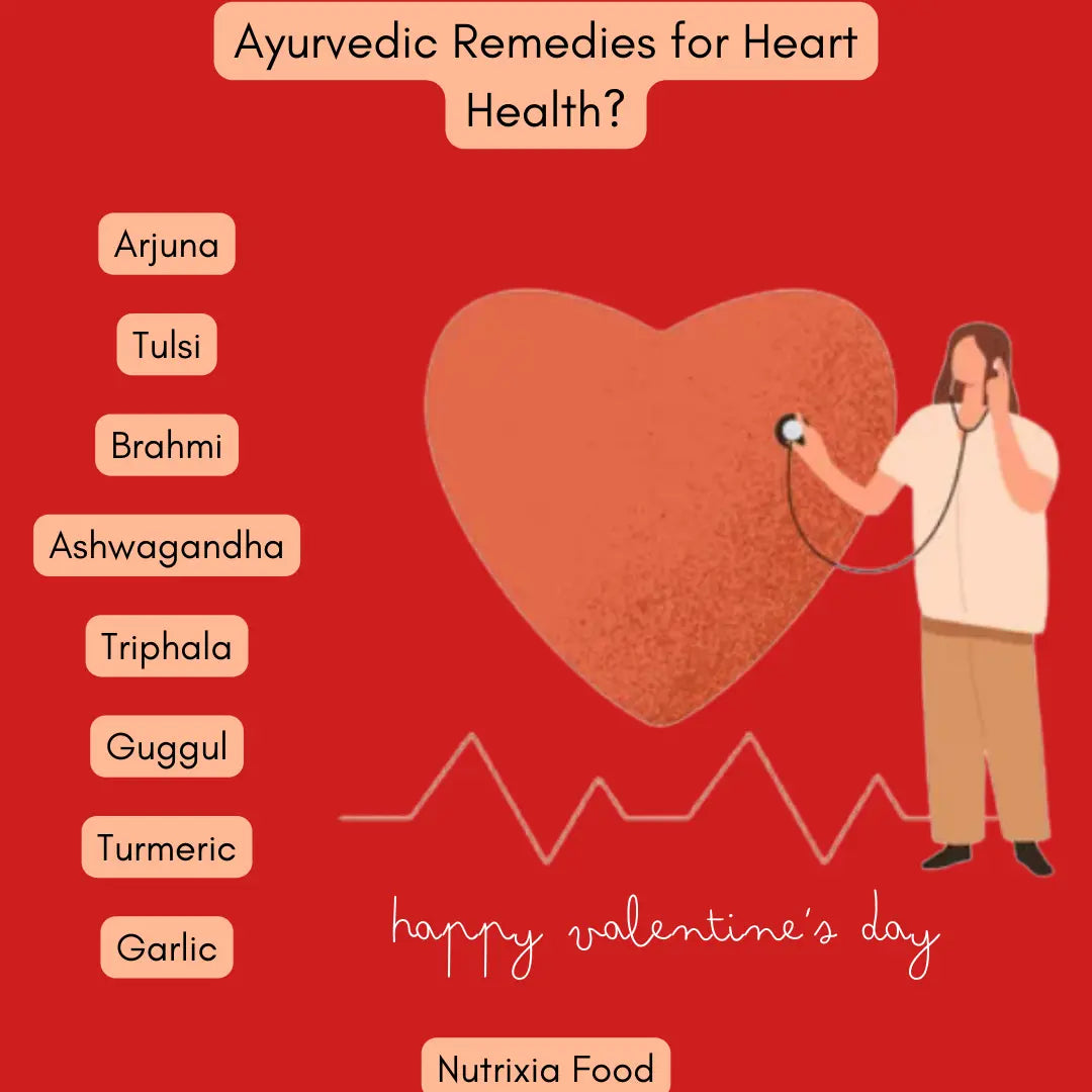 What are Ayurvedic remedies for Heart Health? Nutrixia Food
